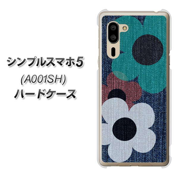 シンプルスマホ5 A001SH SoftBank EK869 ルーズフラワーinデニム風 ハードケース 背面印刷