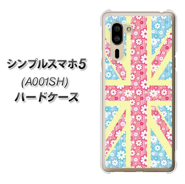 シンプルスマホ5 A001SH SoftBank EK895 ユニオンジャックパステルフラワー ハードケース 背面印刷