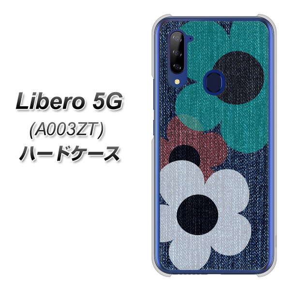 Libero 5G A003ZT Y!mobile EK869 ルーズフラワーinデニム風 ハードケース 背面印刷