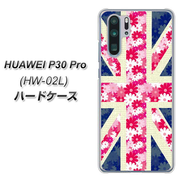HUAWEI P30 Pro HW-02L docomo EK894 ユニオンジャックフラワー ハードケース 背面印刷